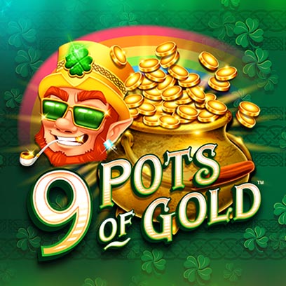 9 Pots of Gold